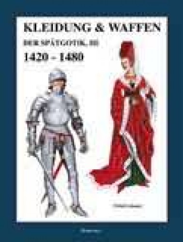 Kleidung & Waffen 1420-1480